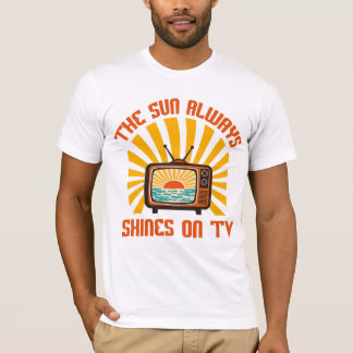 The Sun Always Shines on TV-80s Music Tribute T-Shirt