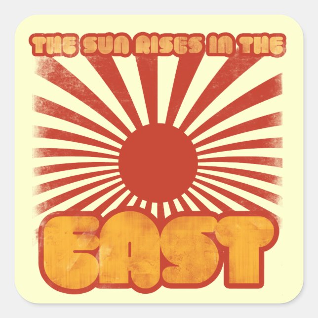 The sun rises in the east square sticker (Front)