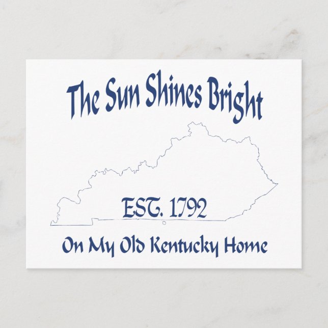 The Sun Shines Bright On My Old Kentucky Home Postcard (Front)