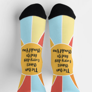 The Sun Shines Every Day And So Should You 2 Socks