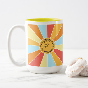 The Sun Shines Every Day And So Should You 3 Two-Tone Coffee Mug