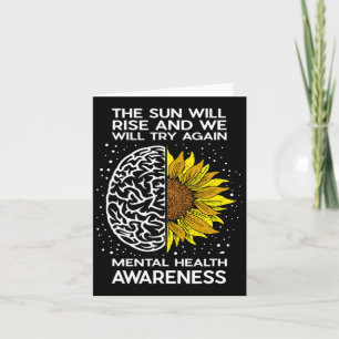 The Sun Will Rise And We Will Try Again - Mental H Card