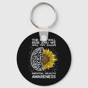 The Sun Will Rise And We Will Try Again - Mental H Key Ring