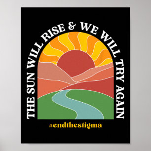 The Sun Will Rise And We Will Try Again Mental Hea Poster