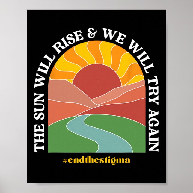 The Sun Will Rise And We Will Try Again Mental Hea Poster (Front)