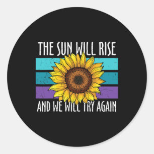 The Sun Will Rise Sunflower Suicide Prevention Classic Round Sticker