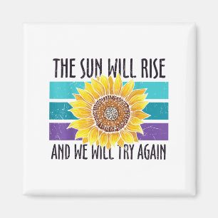 The Sun Will Rise Sunflower Suicide Prevention Magnet