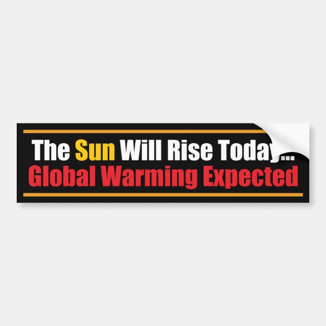 The Sun Will Rise Today... Bumper Sticker (Front)