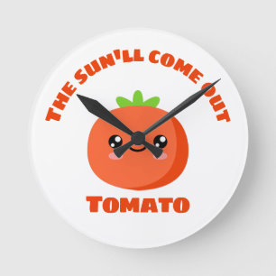 The sun'll come out Tomato Round Clock