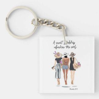 the sweet friendship, refresh your soul, girl key ring