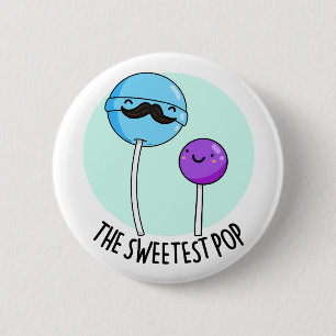 The Sweetest Pop Cute Candy Lollipop Pun 6 Cm Round Badge