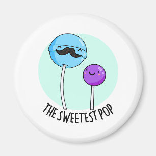 The Sweetest Pop Funny Lollipop Pun  Magnet