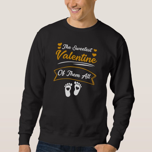 The Sweetest Valentines of them all Little Hearts  Sweatshirt (Front)