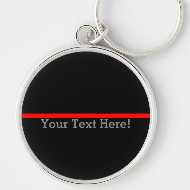 The Symbolic Thin Red Line Your Text on Black Key Ring (Front)