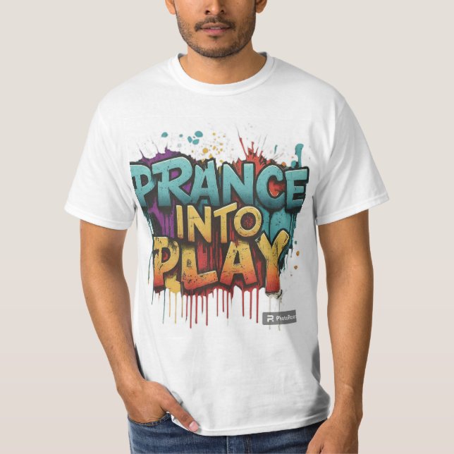 **The t-shirt design features the phrase "Prance i (Front)