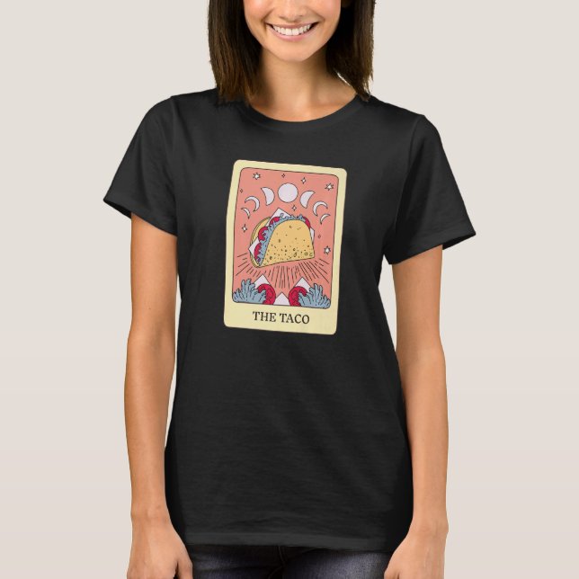 The Taco Foodie Tarot Card Taco Lover Fortune Tell T-Shirt (Front)