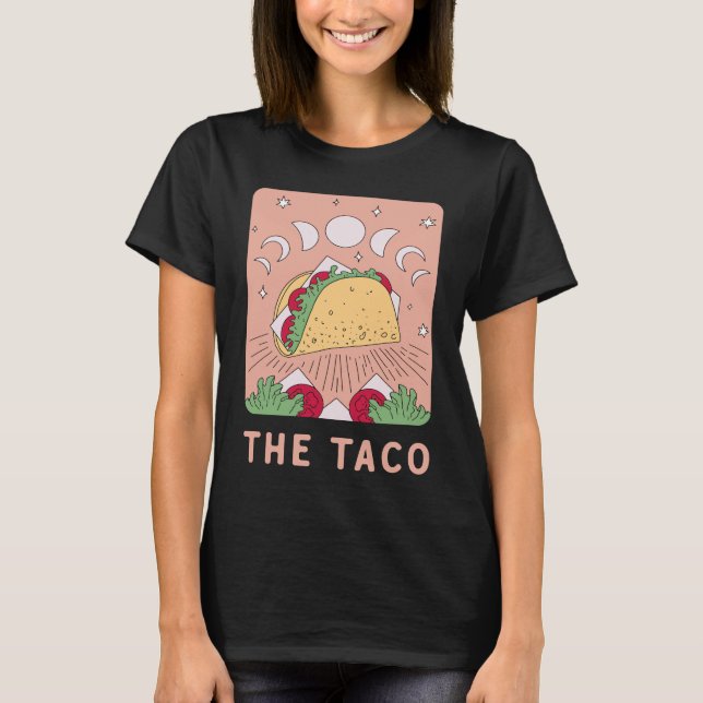 The Taco Tarot Card   Mexican Food   Mystic T-Shirt (Front)