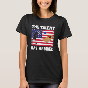 The Talent Has Arrived Cornhole Team Bean Bag  Cor T-Shirt