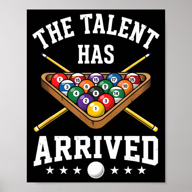 The Talent Has Arrived Funny Billiards Ol Player  Poster (Front)
