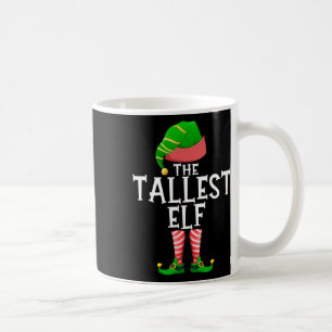 The Tallest Elf Matching Family Group Christmas Pa Coffee Mug
