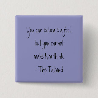 The Talmud-Wisdom Quote 15 Cm Square Badge