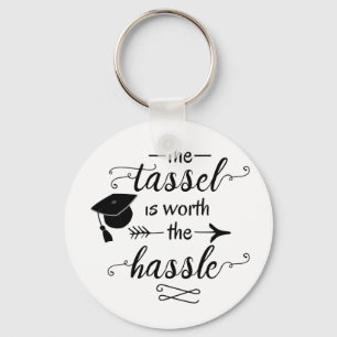 The tassel is worth the hassle key ring