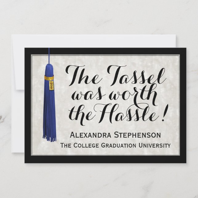 The Tassel Was Worth the Hassle Blue Graduation Invitation (Front)