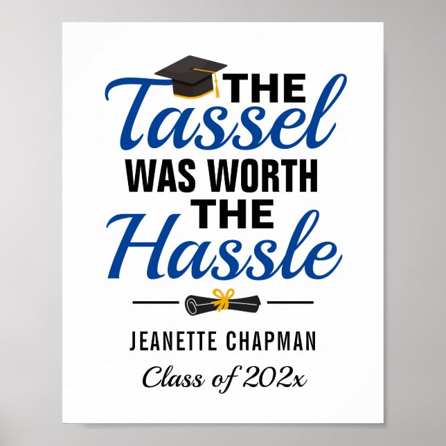 The Tassel Was Worth The Hassle Class of 2021 Sign (Front)