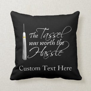 The Tassel Was Worth the Hassle Cushion