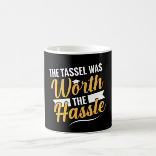 The Tassel Was Worth The Hassle Graduation Coffee Mug