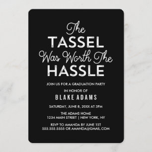 The Tassel Was Worth The Hassle Graduation Invitation