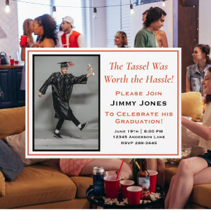 The Tassel Was Worth The Hassle Graduation Party  Invitation