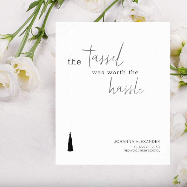 The Tassel Was Worth The Hassle Graduation Poster (Turn Your Achievement into Art - Perfect for Proud Grads!)