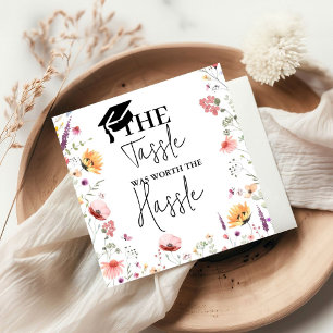 The tassel worth the hassle Wildflower Graduation Napkin