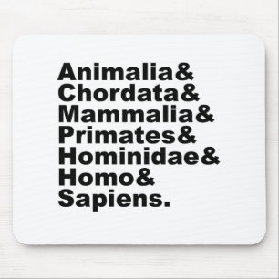 The Taxonomy of Man Kingdom Through Species Mouse Pad
