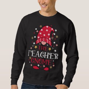 The Teacher Gnome Funny Christmas Gnomes Family Ma Sweatshirt
