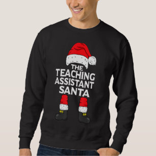 The Teaching Assistant Santa Matching Family Group Sweatshirt