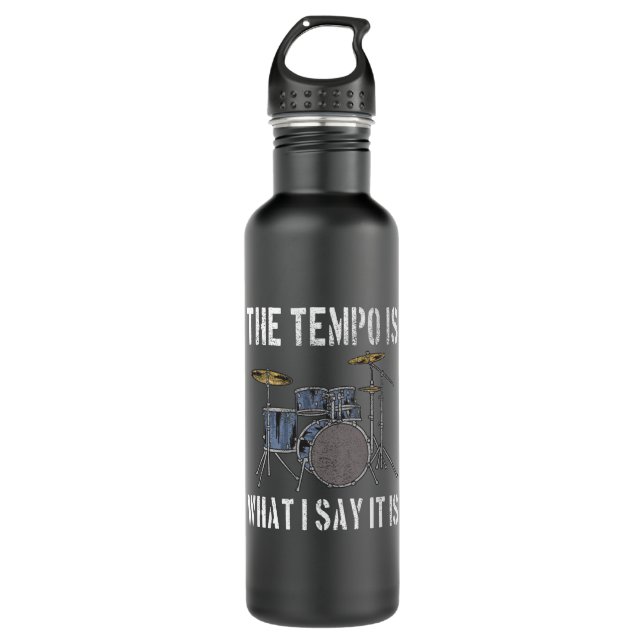The Tempo Is What I Say It Is Funny Drummer 710 Ml Water Bottle (Front)
