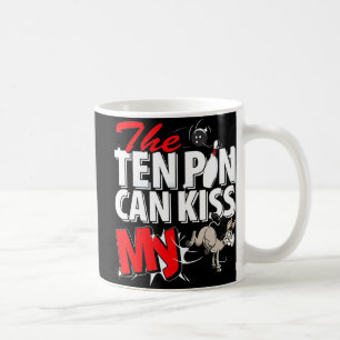The Ten Pin Can Kiss My Donkey Bowling Coffee Mug