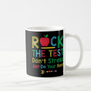The Test Don't Stress Just Do Best Funny Teacher T Coffee Mug