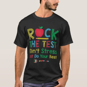 The Test Don't Stress Just Do Best Funny Teacher T T-Shirt