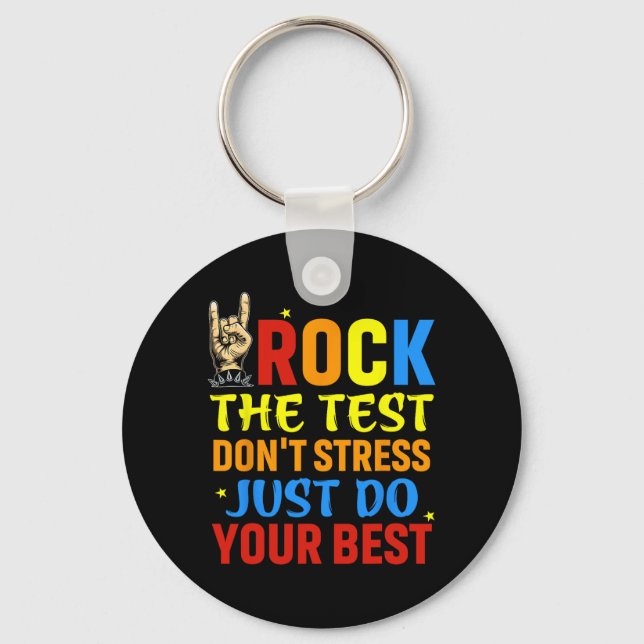 The Test Don't Stress Just Do Your Best Funny Test Key Ring (Front)