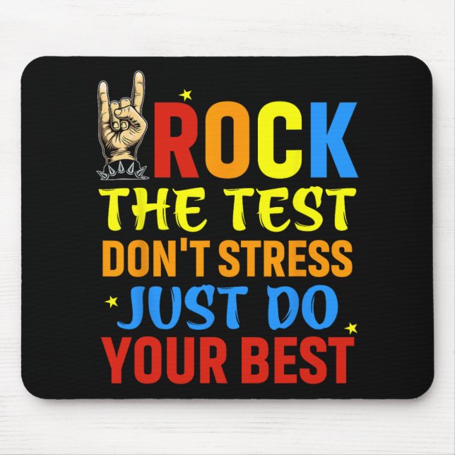 The Test Don't Stress Just Do Your Best Funny Test Mouse Pad (Front)