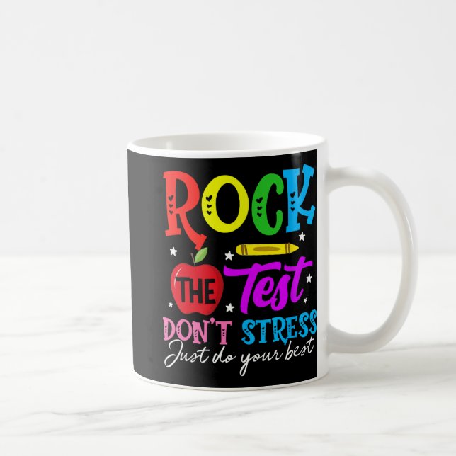 The Test Don't Stress Just Do Your Best Teacher  Coffee Mug (Right)