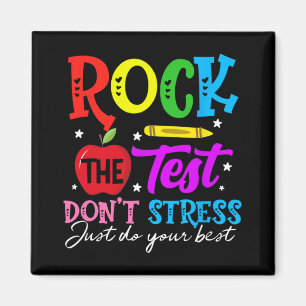 The Test Don't Stress Just Do Your Best Teacher Magnet