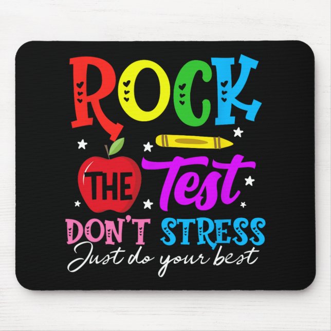 The Test Don't Stress Just Do Your Best Teacher  Mouse Pad (Front)