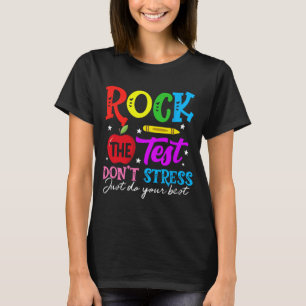 The Test Don't Stress Just Do Your Best Teacher T-Shirt