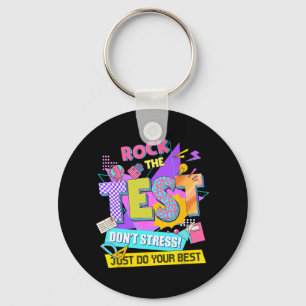 The Test Dont Stress Testing Day Teachers Students Key Ring