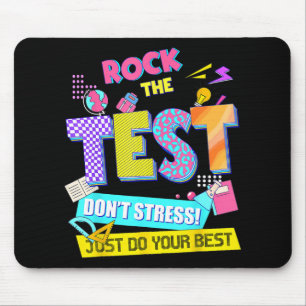 The Test Dont Stress Testing Day Teachers Students Mouse Pad