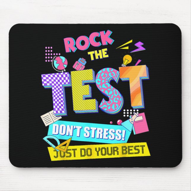 The Test Dont Stress Testing Day Teachers Students Mouse Pad (Front)